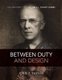 Between Duty and Design - The Architect Solder Sir J.J Talbot Hobbs (Paperback): John J. Taylor