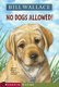 No Dogs Allowed! (Paperback, 1st Aladdin Paperbacks ed): Bill Wallace