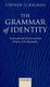 The Grammar of Identity - Transnational Fiction and the Nature of the Boundary (Paperback): Stephen Clingman