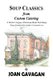 SOUP CLASSICS from Custom Catering - A Mother's Legacy of Delicious Home-Style Soups (Paperback): Joan Gavagan