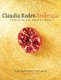 Arabesque - Sumptuous Food from Morocco, Turkey and Lebanon (Hardcover): Claudia Roden