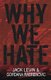 Why We Hate (Hardcover, New): Jack Levin, Gordana Rabrenovic
