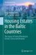 Housing Estates in the Baltic Countries - The Legacy of Central Planning in Estonia, Latvia and Lithuania (Hardcover, 1st ed....