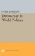 Democracy in World Politics (Paperback): Lester B. Pearson