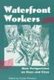 Waterfront Workers - New Perspectives on Race and Class (Paperback, New): Calvin Winslow