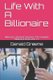 Life with a Billionaire - Billionaire Untamed Obession. the Complete Billionaire Series Vol 1-7 (Paperback): Gerald Greene