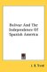 Bolivar and the Independence of Spanish America (Paperback): J.B. Trend