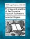 The law and practice of the Supreme Court of Judicature. (Paperback): Arundel Rogers