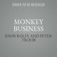 Monkey Business Lib/E - Swinging Through the Wall Street Jungle (Standard format, CD): John Rolfe, Peter Troob