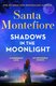 Shadows In The Moonlight (Paperback): Santa Montefiore