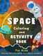 Space Coloring and Activity Book for Kids - Coloring, Dot to Dot, Mazes, Word Search, and More! (Paperback): K Imagine Education