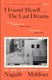 I Found Myself - Last Dreams (Paperback): Naguib Mahfouz