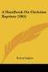 A Handbook On Christian Baptism (1865) (Paperback): Richard Ingham