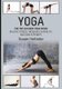 Yoga - The Top 100 Best Yoga Poses: Relieve Stress, Increase Flexibility, and Gain Strength (Paperback): Susan Hollister