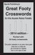Great Footy Crosswords for the Aussie Rules Fanatic 2014 Edition (Paperback): Sports Publishing
