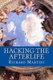 Hacking the Afterlife - Practical Advice from the Flipside (Paperback): Richard Martini