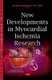 New Developments in Myocardial Ischemia Research (Hardcover): Rosalinda Madonna