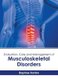 Evaluation, Care and Management of Musculoskeletal Disorders (Hardcover): Daphne Horton