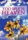 Too Much Heaven - Volume 3: The DeLaine Reynolds Journey (Hardcover): Sadonna Rogers