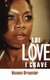 The Love I Crave (Hardcover): Henson Dreamier