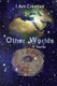 I Am Creative Other Worlds Stories - Creative Writing Practice Prompt Exercises (Paperback): Eclectic Dreamcatcher