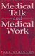Medical Talk and Medical Work (Hardcover): Paul Atkinson