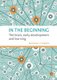 In the Beginning - The brain, early development and learning (Paperback): Michael C. Nagel