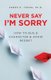 Never Say I'm Sorry (Paperback): Samer Touma