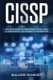 Cissp - Una guia completa para principiantes sobre la seguridad de los sistemas de informacion (Libro En Espanol / CISSP...