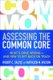 Assessing the Common Core - What's Gone Wrong--and How to Get Back on Track (Paperback): Robert C. Calfee, Kathleen M....