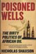 Poisoned Wells - The Dirty Politics of African Oil (Paperback): Nicholas Shaxson