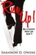 Rise Up! - Be A Saint Not An Ain't (Paperback): Shannon D Owens
