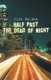 Half Past the Dead of Night (Paperback): Cleo Baldon