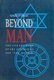 Beyond Man (Paperback): Georges Van Vrekhem