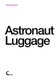 Astronaut Luggage (Paperback): Adam Rothstein