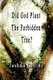 Did God Plant the Forbidden Tree? (Paperback): Joshua Collins