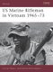 US Marine Rifleman in Vietnam 1965-73 (Paperback): Charles D. Melson