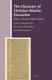 The Character of Christian-Muslim Encounter - Essays in Honour of David Thomas (Hardcover): Douglas Pratt, Jon Hoover, John...