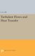 Turbulent Flows and Heat Transfer (Hardcover): Chia-Ch'iao Lin