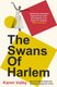 The Swans of Harlem (Paperback): Karen Valby