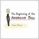 The Beginning Of The American Fall (Paperback): Stephanie Mcmillan