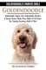 Goldendoodle - Goldendoodle Owners Bible: Goldendoodle Puppies, Mini, Goldendoodle Breeders & Rescue, Owners Guide, Prices,...