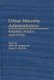 Urban Minority Administrators - Politics, Policy, and Style (Hardcover): Albert Karnig, Paula McClain