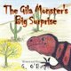 The Gila Monster's Big Surprise (Paperback): G. O'Brien