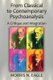 From Classical to Contemporary Psychoanalysis - A Critique and Integration (Paperback, New): Morris N. Eagle