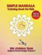 Simple Mandala Coloring Book For Kids (Paperback): Zen Journal Team