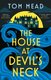 The House at Devil's Neck (Hardcover): Tom Mead