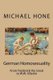 German Homosexuality - From Frederick the Great to W.W. II Berlin (Paperback): Michael Hone