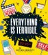 Everything Is Terrible. (Paperback): Matthew Dibenedetti