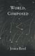 World, Composed (Paperback): Jessica Reed